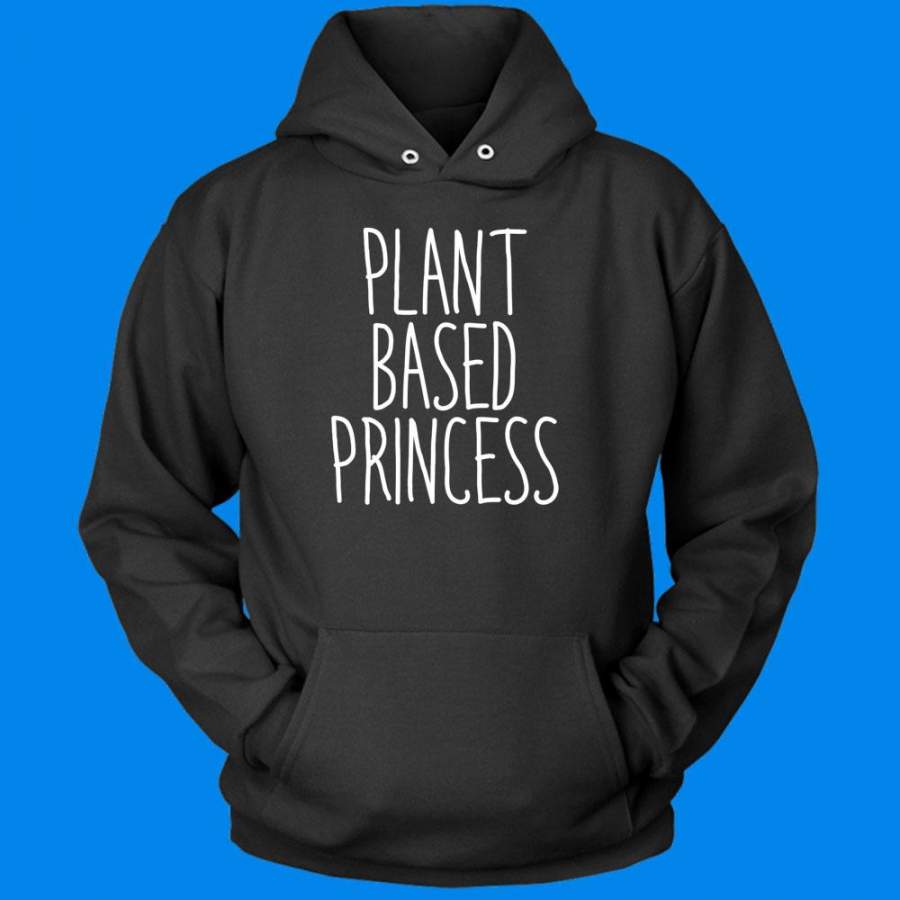 Plant Based Princess Funny Vegan Vegetarian Plant Eater Animal Right Activist Men’S Hoodie