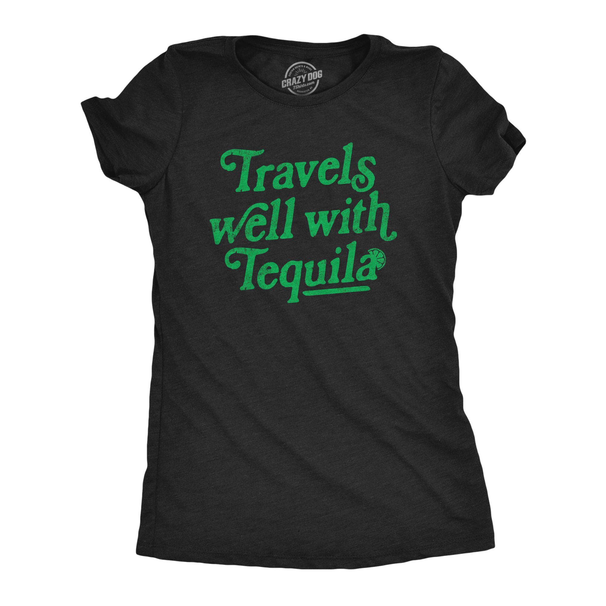 Travels Well With Tequila Women’S Tshirt