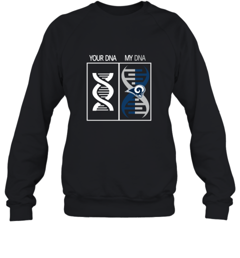 My Dna Is The Los Angeles Rams Football 2D Sweatshirt