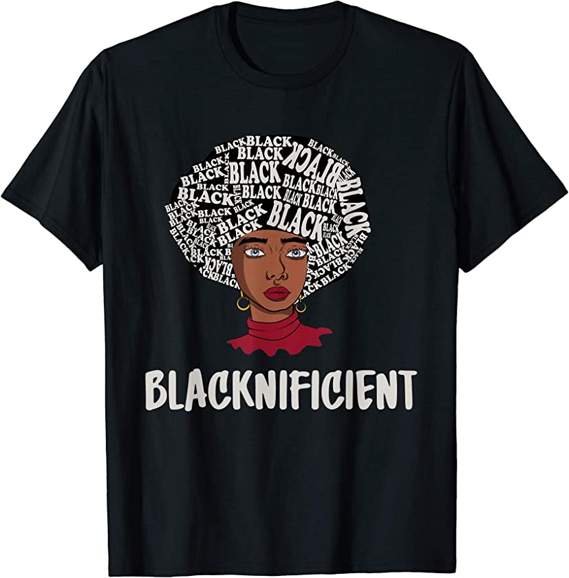 Blacknificent Afro Hair Black Melanin Power African American T-Shirt