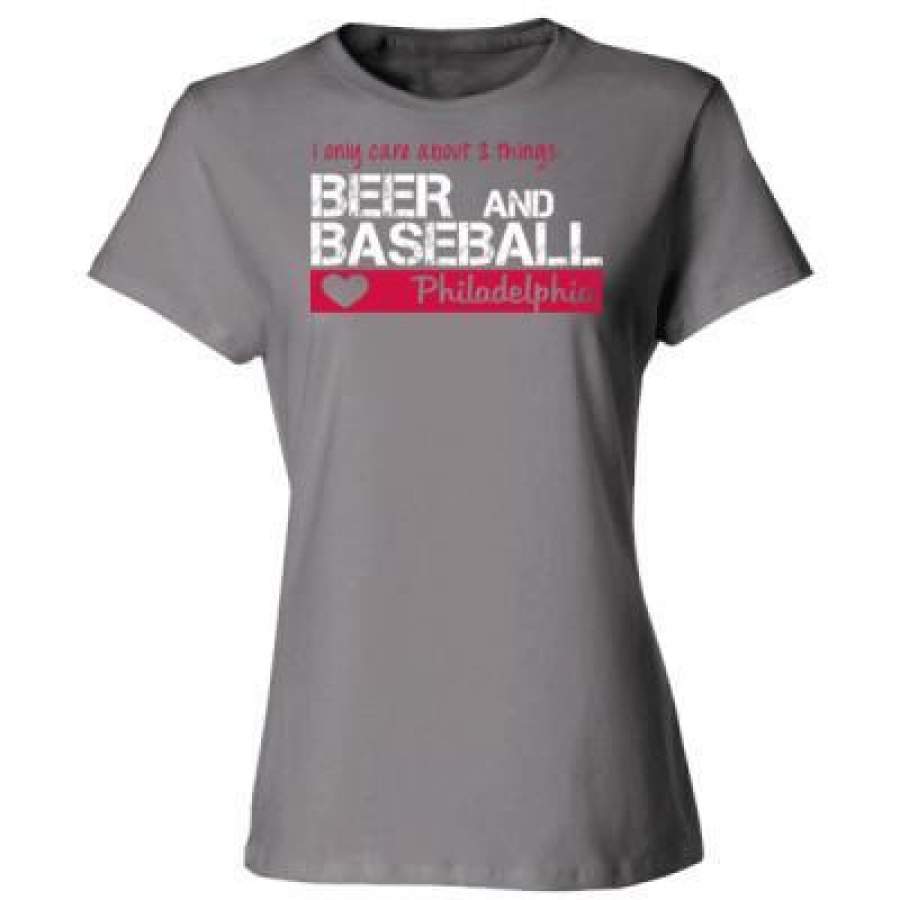 AGR Philadelphia Phillies I Only Care About 2 Things Beer And Baseball – Ladies’ Cotton T-Shirt