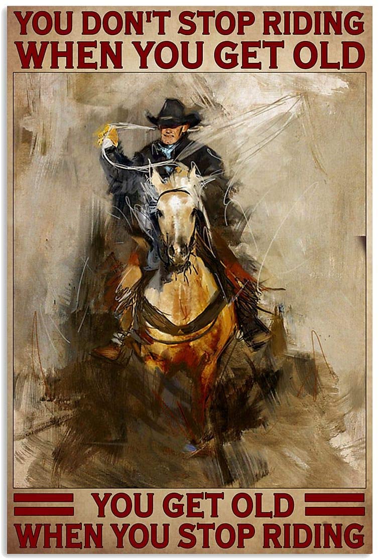 Vintage Rodeo Old Man – You Don’T Stop Riding When You Get Old Poster Art Print      Home Decor Gift For Men Women Family Friend On Birthday Xmas