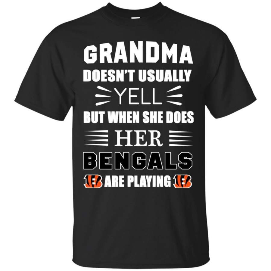 Grandma Doesn’t Usually Yell Cincinnati Bengals T Shirts