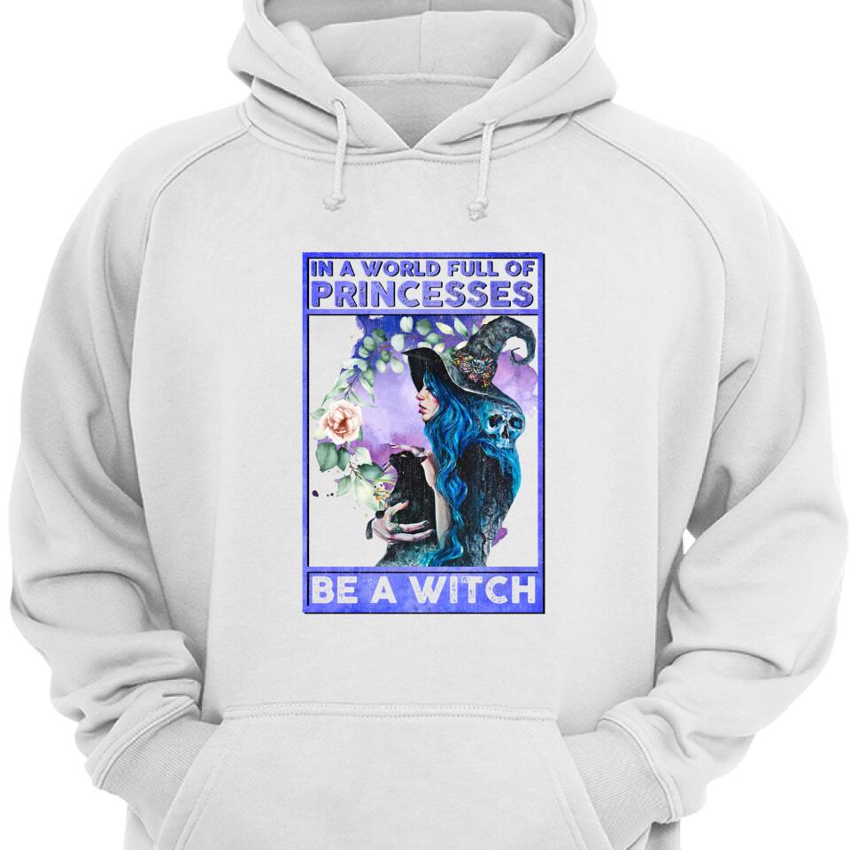 In A World Full Of Princesses Be A Witch, Best Gift For Cow Lovers Hoodie