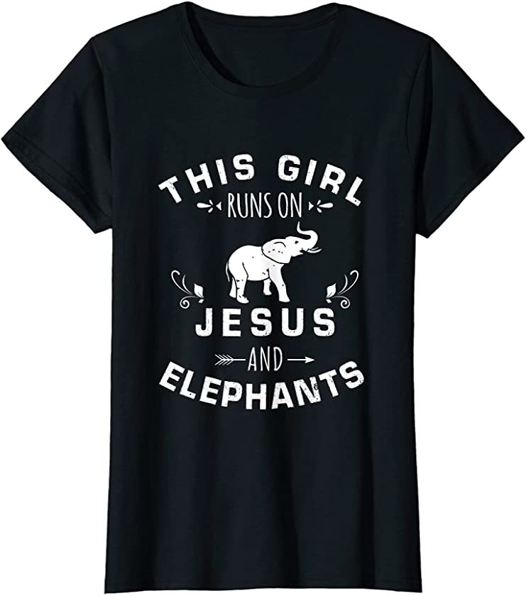 Womens This Girl Runs On Jesus And Elephants Animal Elephant Lover T-Shirt