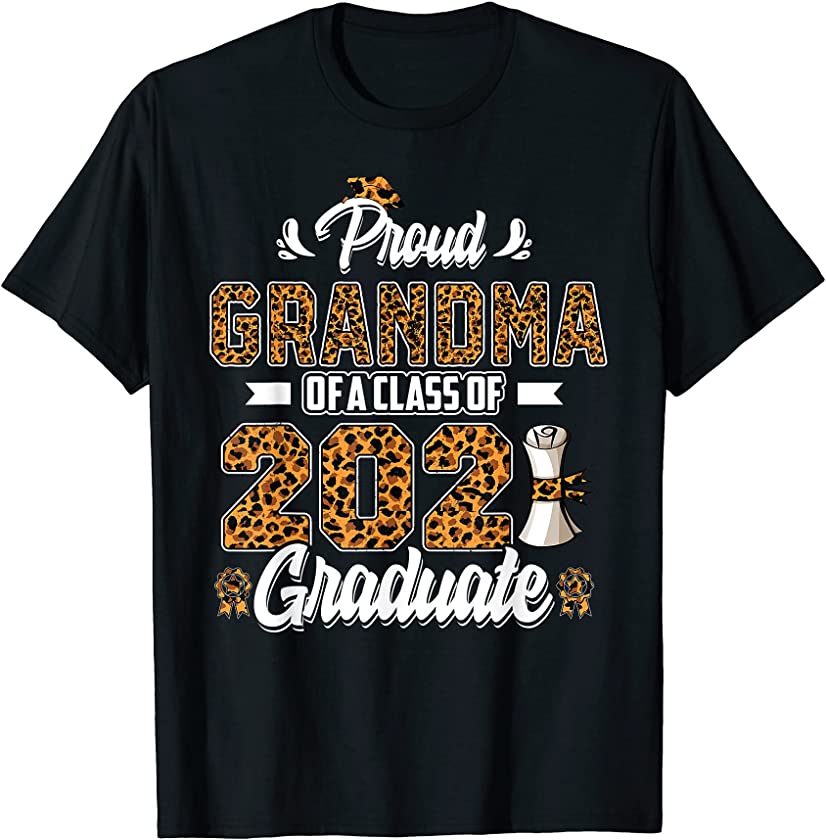 Proud Grandma of a Class of 2021 Graduate Senior 21 leopard T-Shirt