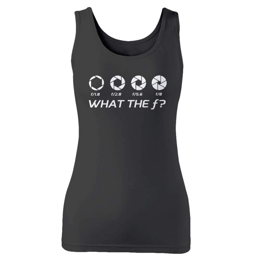 What The F Stop Photography Dslr Camera Woman’s Tank Top