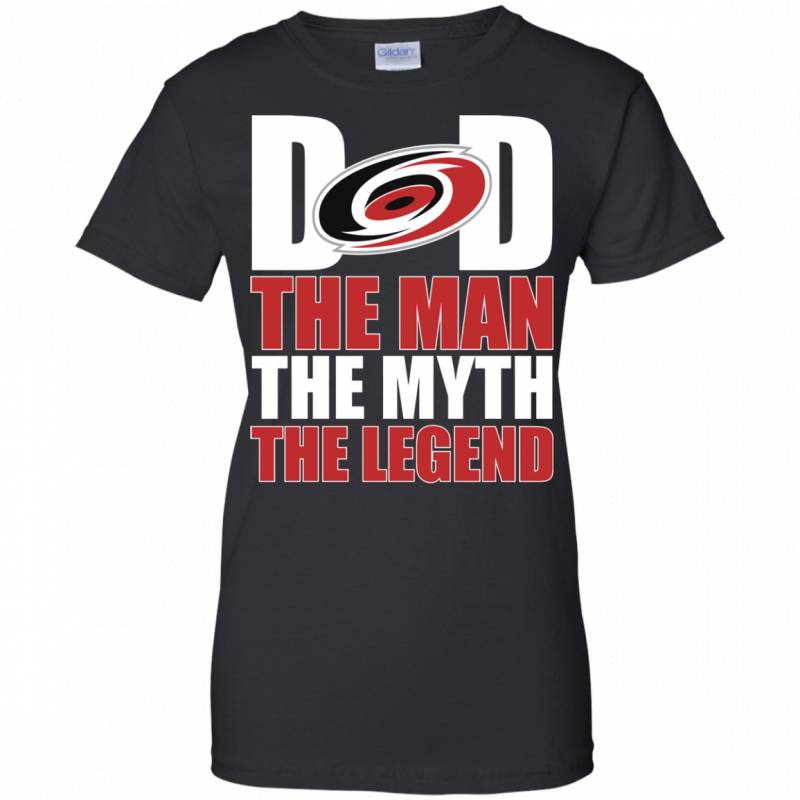 Carolina Hurricanes Hockey Dad The Man The Myth The Legend Shirt