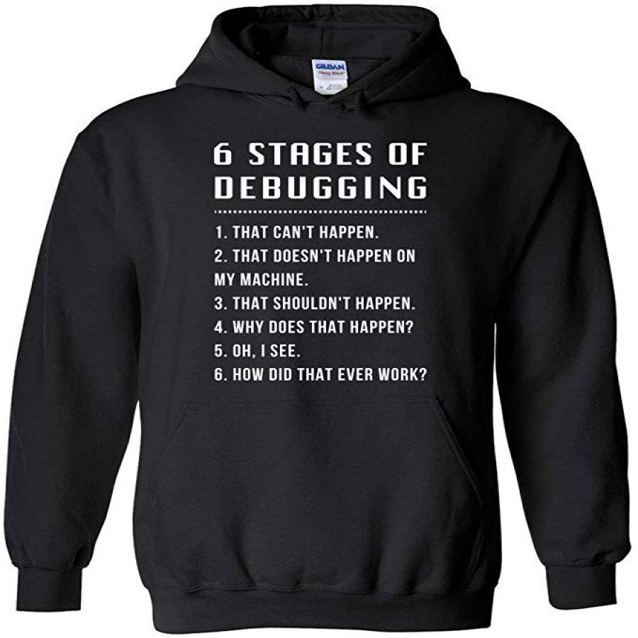 6 Stages Of Debugging Developer Hoodie In Black – Programmer Gifts – Hoodies