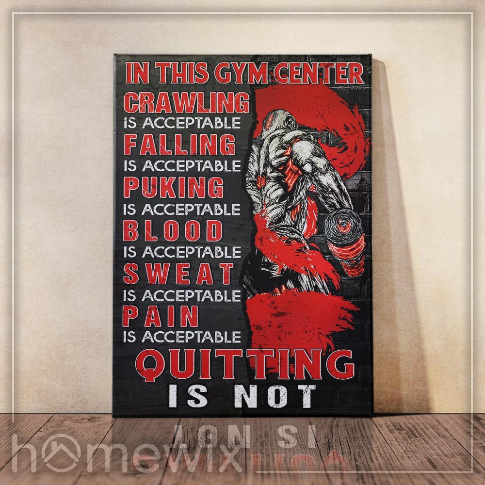 In This Gym Center, Quitting Is Not Canvas And Poster | Wall Decor