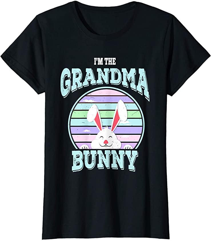 Womens I’m The Grandma Bunny Matching Family Easter Sunday T-Shirt