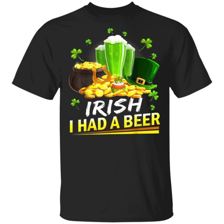 Irish I Had A Beer Shamrock Green Beer St Patricks Day T-Shirt