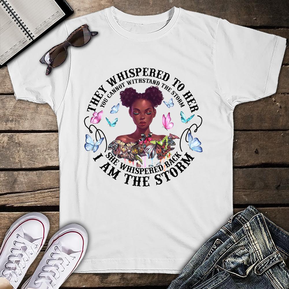 She Whispered I Am The Storm Black Queen Black Pride Unisex T Shirt