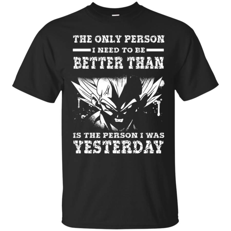 AGR Dragon Ball – The Only Person I Need To Be Better Vegeta T-Shirt