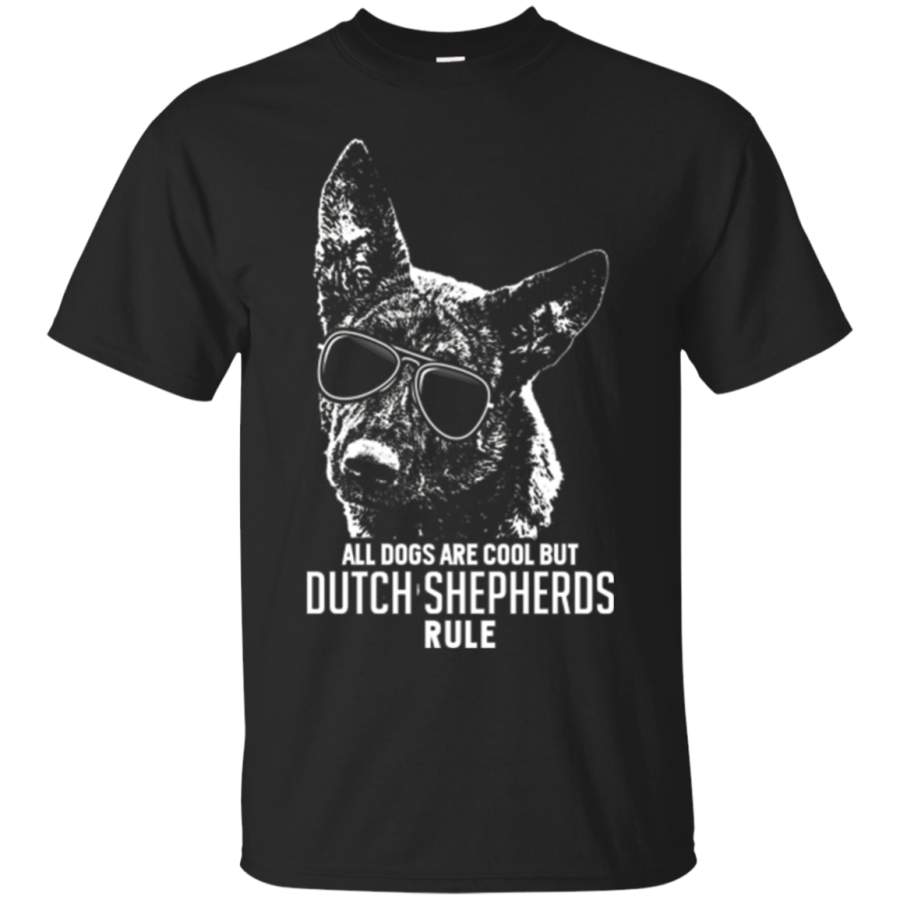 AGR Dogs Are Cool But Dutch Shepherds Rule Funny T-shirt