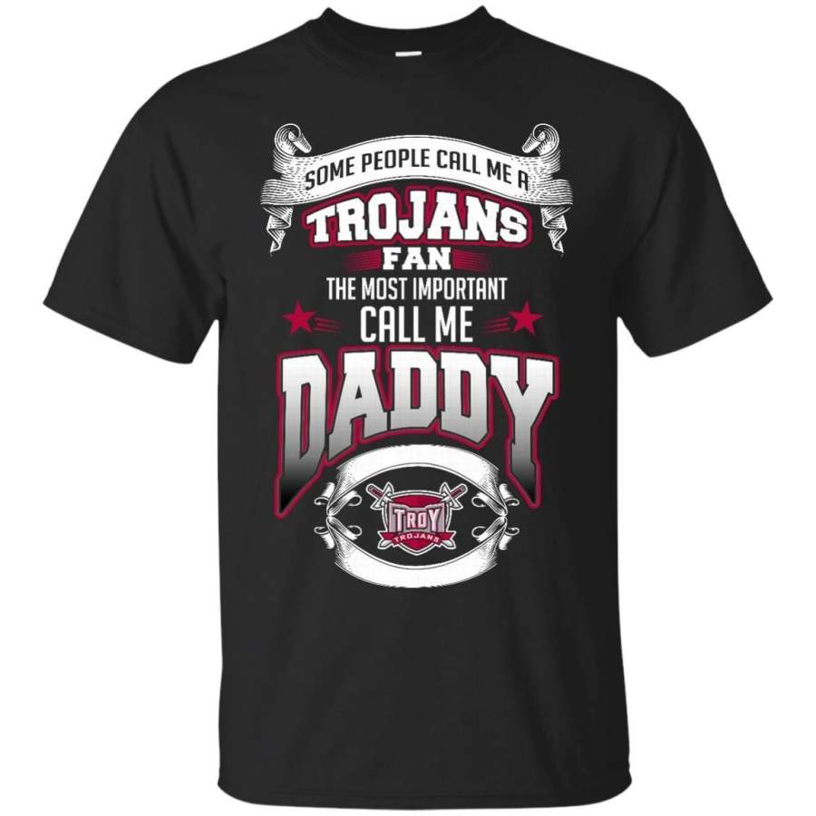 AGR Father s Day Troy Trojans T shirts Call Me Trojans Fan Call Me Daddy Hoodies Sweatshirts