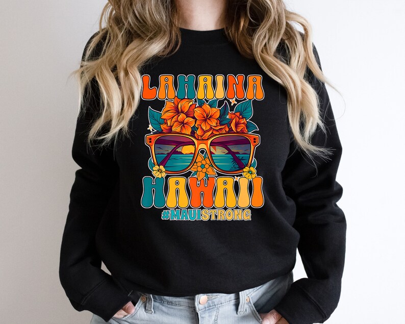 Maui Strong Sweatshirt, 100% Of Profits For Relief Efforts, Maui Support Sweatshirt, Pray For Maui, Hawaii Fire Victims, Lahaina Fires Sws2098