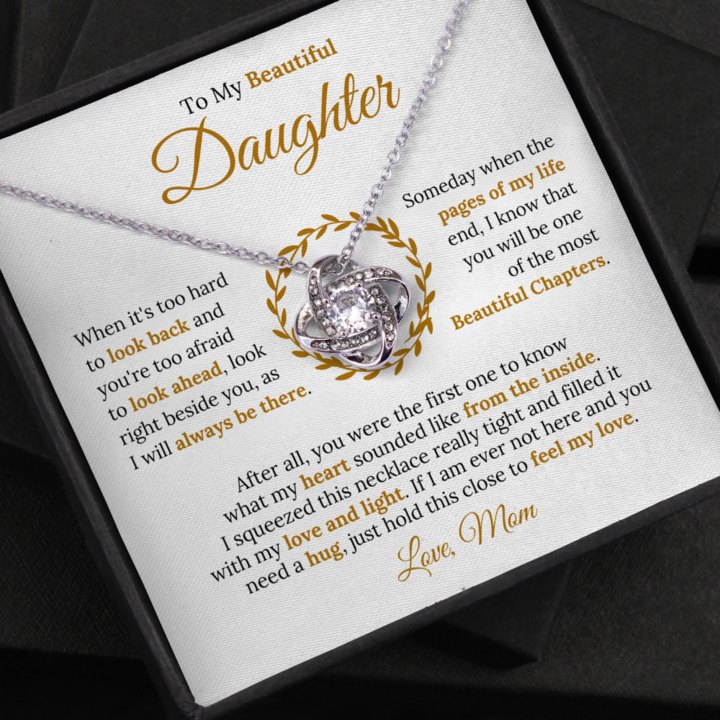 To My Beautiful Daughter  – My Heart Sounded Like From The Inside Love Knot Necklace