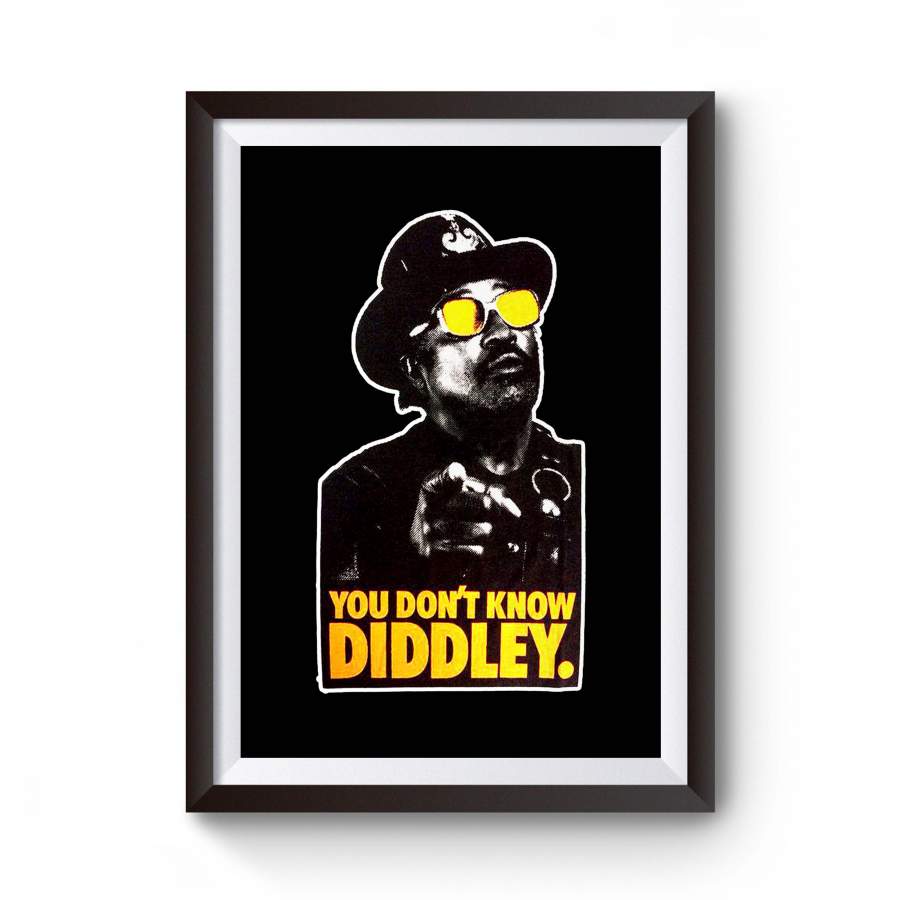 Bo Diddley Official You Don’t Know Diddley Vintage Style Musician Music Lover Gift Guitarists Band Poster