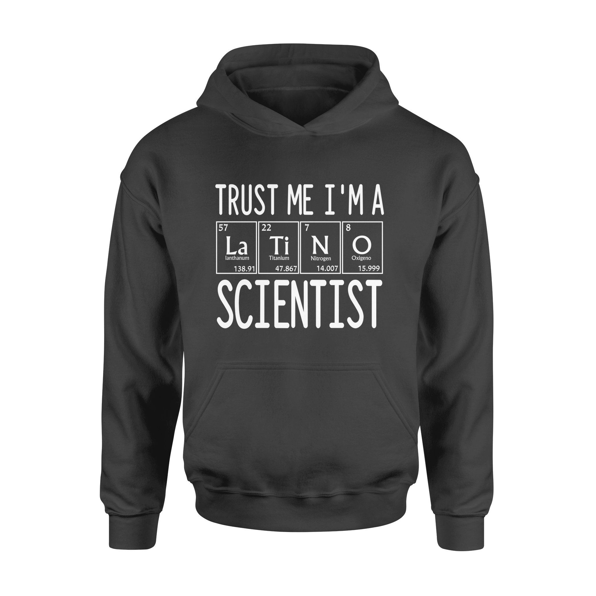 Trust Me I’m A Latino Scientist – Standard Hoodie