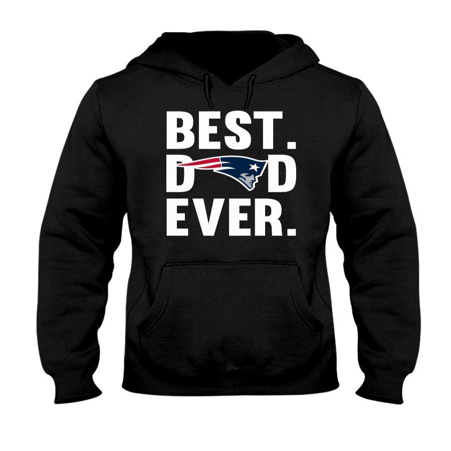 Best Dad Ever New England Patriots shirt Father Day Hoodie