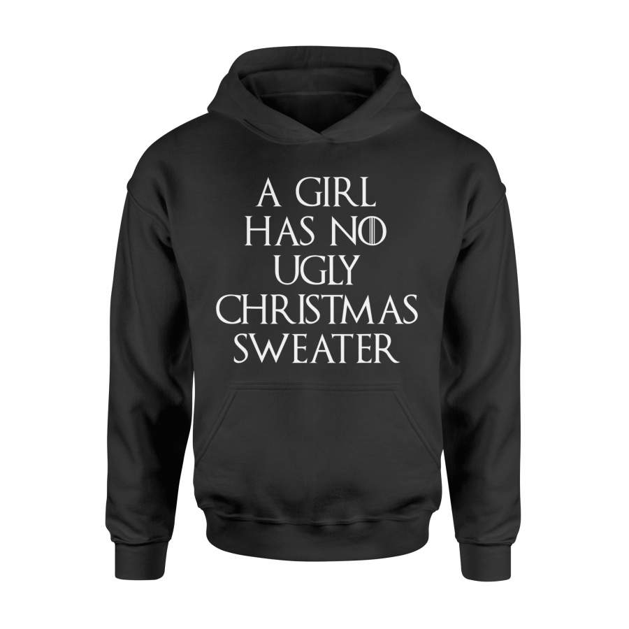 A Girl Has No Ugly Christmas Sweater Shirt – Standard Hoodie