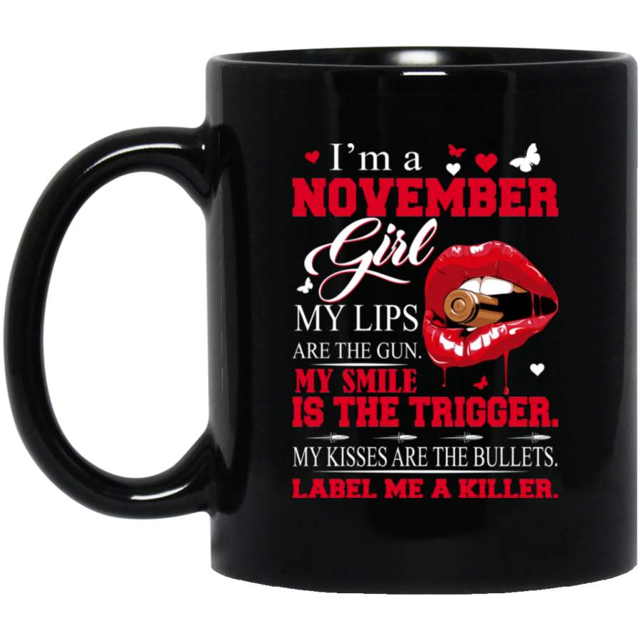 African American Coffee Mug November Girl My Lips Are The Gun 11oz – 15oz Black Mug