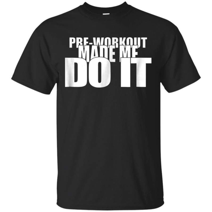 AGR Preworkout Made Me Do It  Gym Tshirt Motivation Top C673 Jaq T-shirt