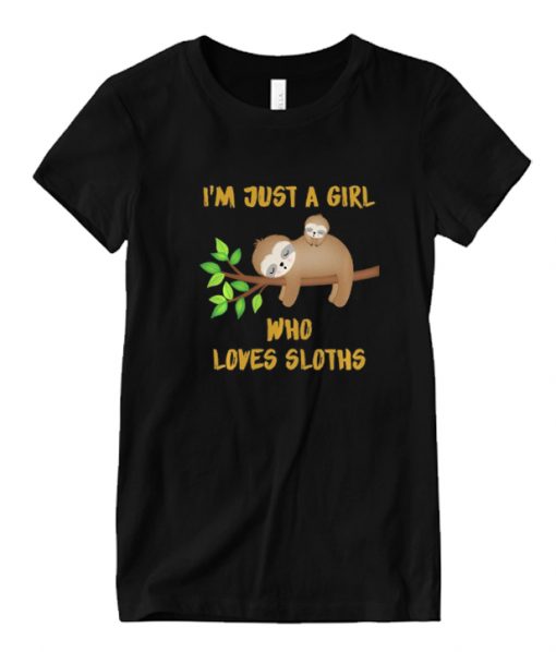 I’m Just A Girl Who Loves Sloths RS T shirt