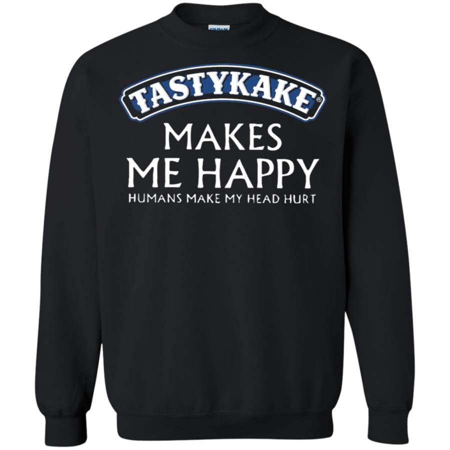 AGR Tastykake Makes Me Happy Humans Make My Head Hurt Sweatshirt