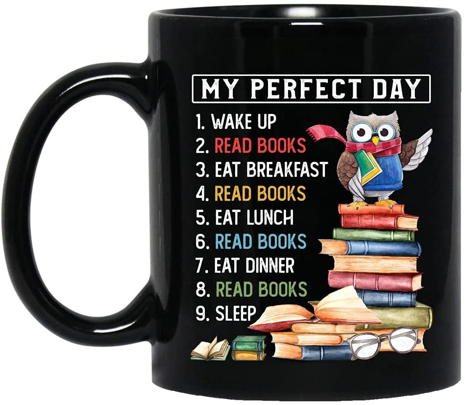 Happy Gear Mug, My Perfect Day, Read Books Ceramic Coffee Cups And Mugs For Reading Books Lovers, Gift Idea For Teachers, Librarian Or Book Nerd. Funny Library Mugs