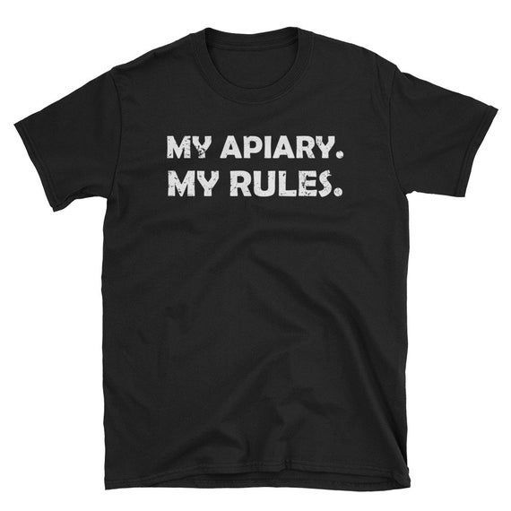 My Apiary My Rules Funny Beekeeper Boss Shirt For Him Beek Text Design Meliponiculture Bijen Gift Honeybee Shirt