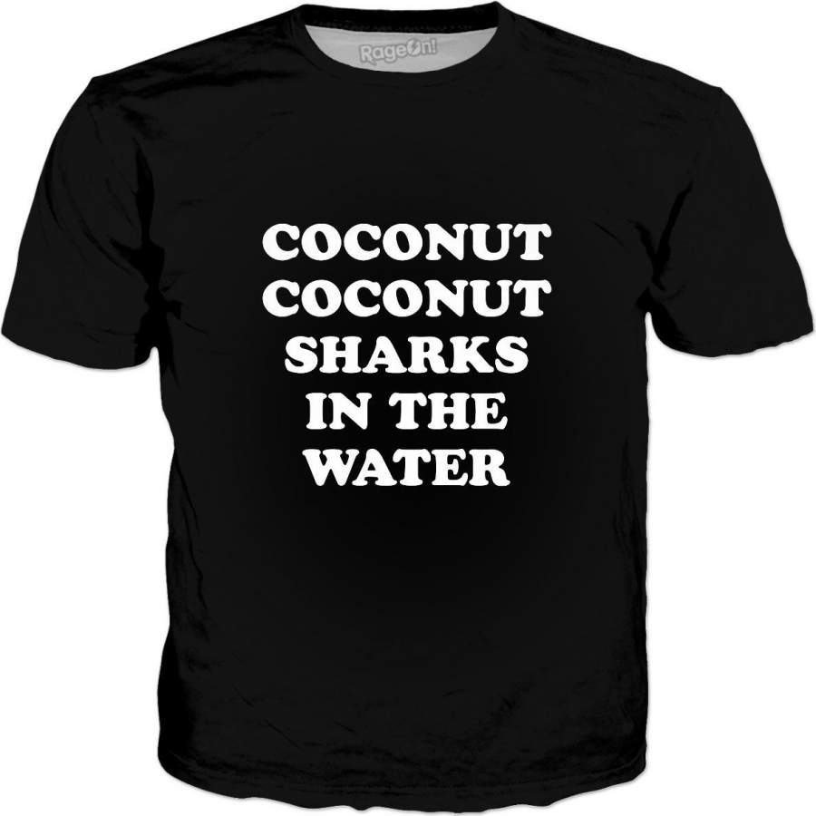 Coconut Coconut Sharks In The Water T-Shirt