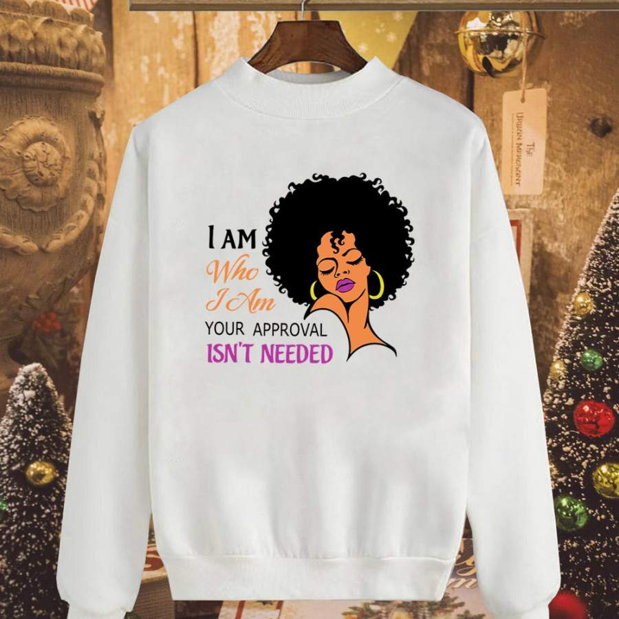 Black queen lady curly natural afro african american ladies your approval isn’t needed white sweatshirt for men and women S-5XL