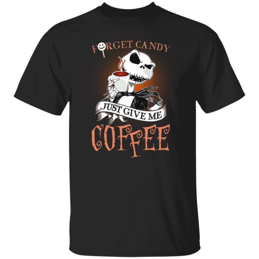 Jack Skellington Forget Candy Just Give Me Coffee T-Shirt
