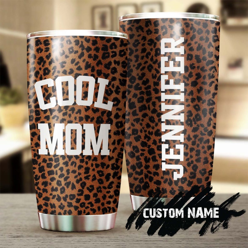 Cool Mom Leopard Personalized Tumbler-Birthday Gift Christmas Gift Mother’S Day Gift For Mom From Son Daughter