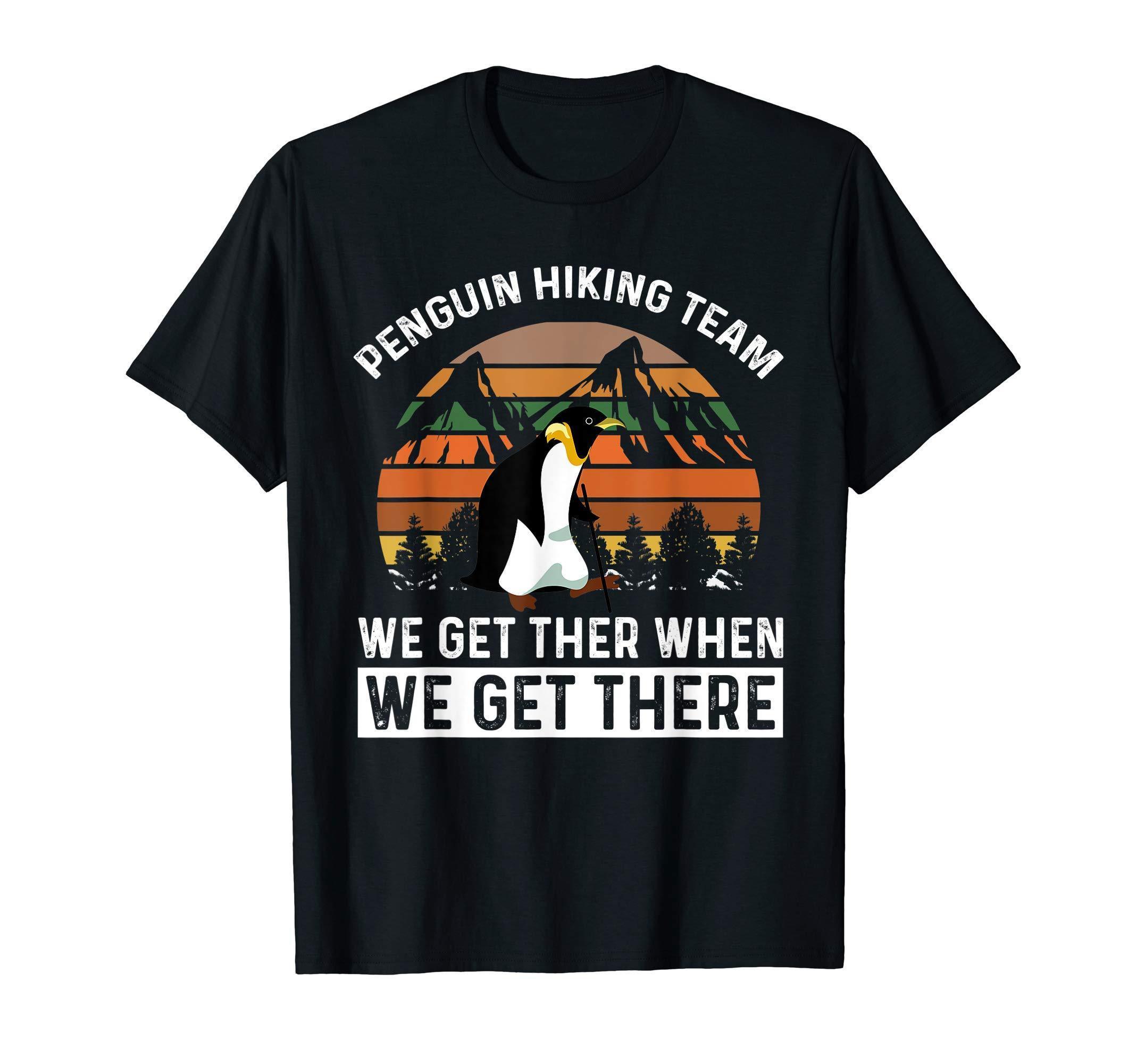 Fathers Day Hiking Gifts Shirt Penguin Hiking Team Hiker