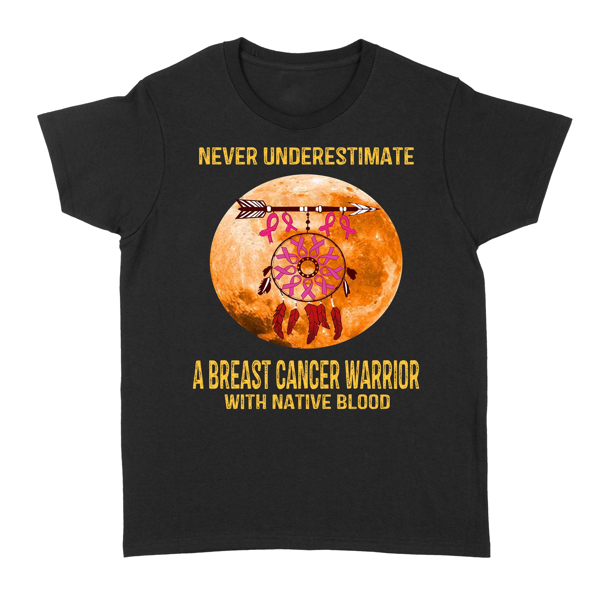 Never Underestimate A Breast Cancer Warrior – Standard Women’s T-shirt