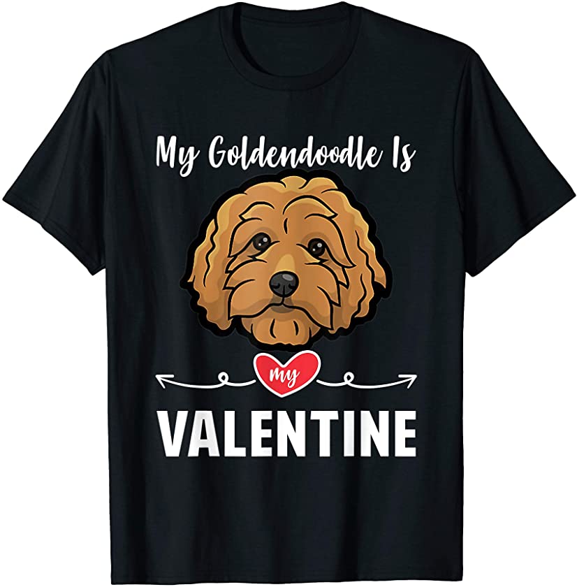 My Goldendoodle Dog is My Valentine Gifts Dog Puppy Lovers T-Shirt