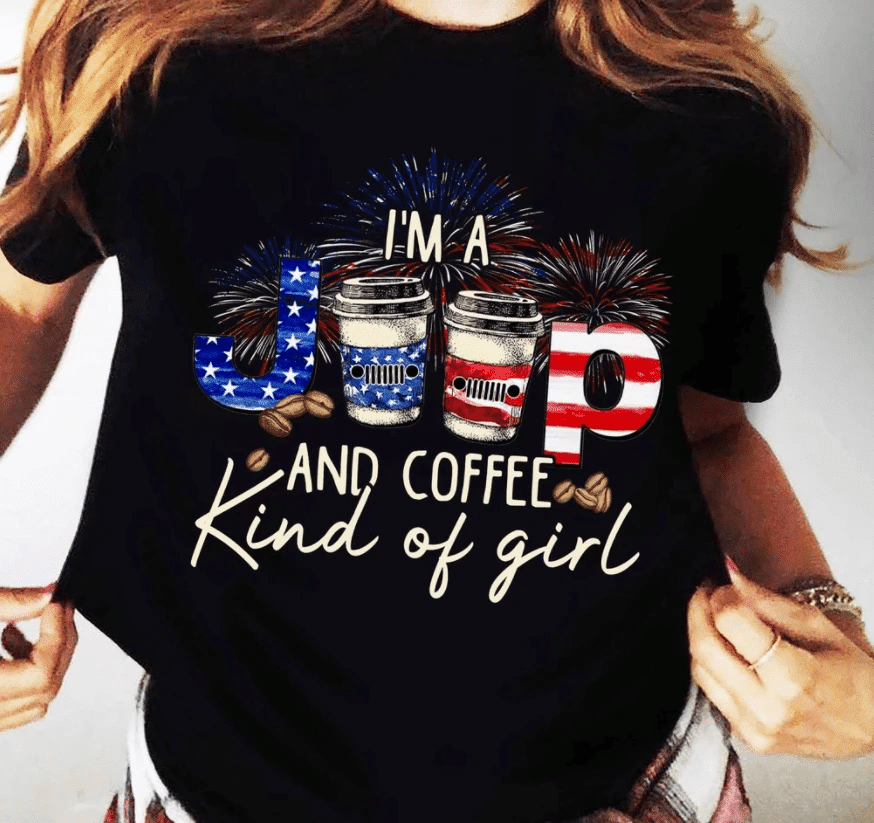 I Am A Jp And Coffee Kind Of Girl For Independence Day T-Shirt #L