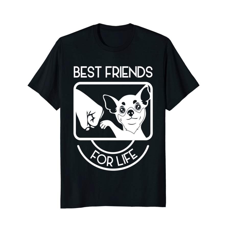 CHIHUAHUA BEST FRIENDS FOR LIFE T-shirt for Chi Lovers Gift Men Cotton T-shirt