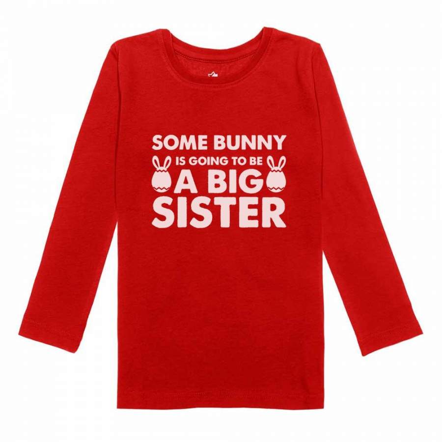 Some Bunny is Going To Be a Big Sister Toddler Girls Fitted Long Sleeve T-Shirt