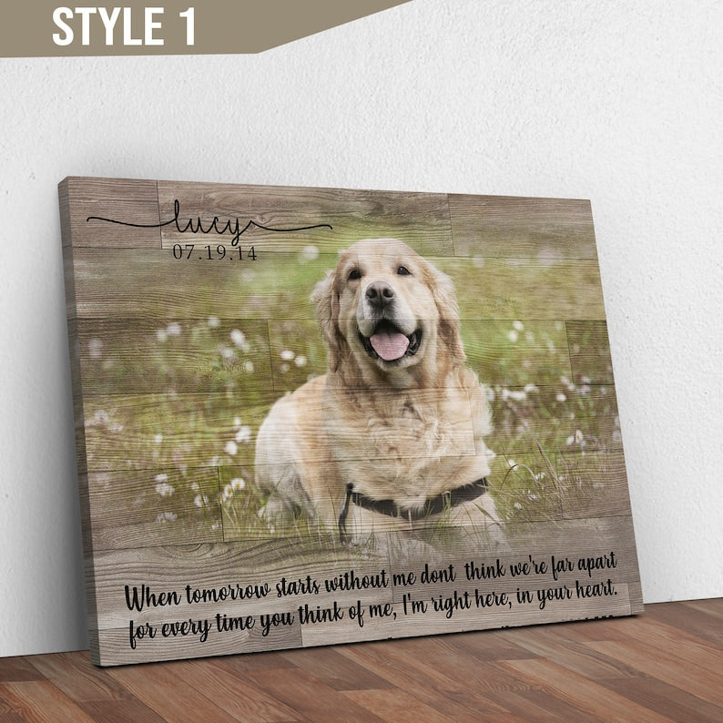 Custom Dog Memorial Passing Gift Pet Loss Frame Portrait Photo Canvas When Tomorrow Starts Without Me