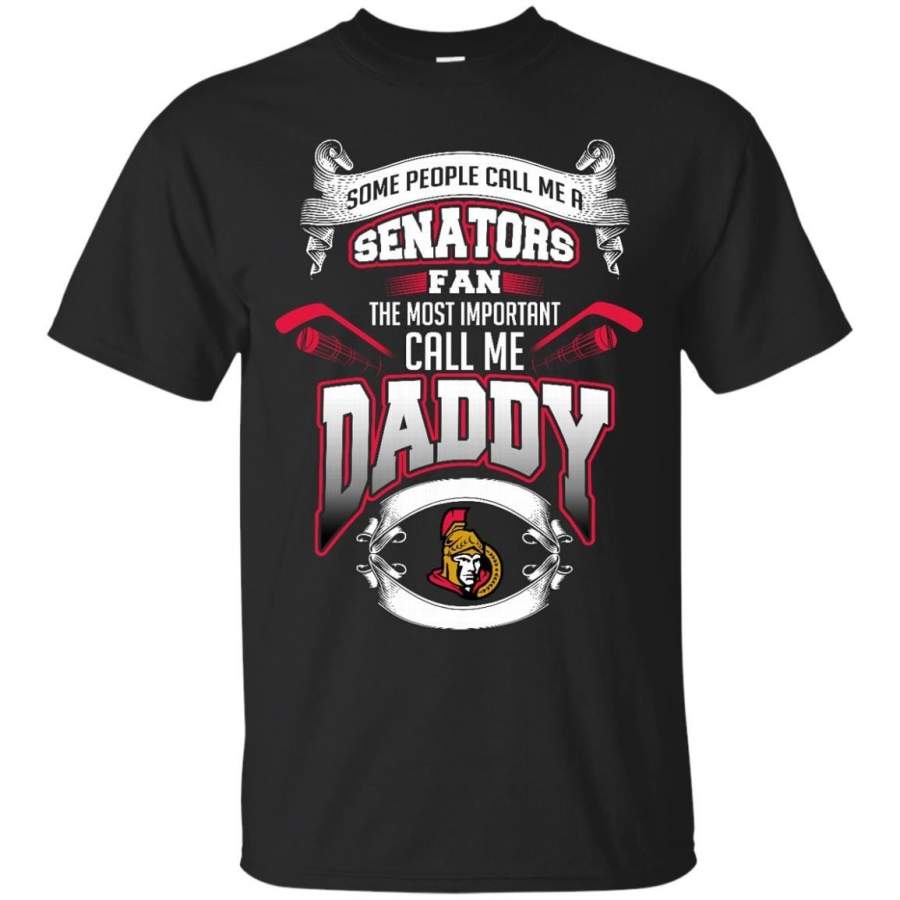 AGR Father s Day Ottawa Senators T shirts Call Me Senators Fan Call Me Daddy Hoodies Sweatshirts