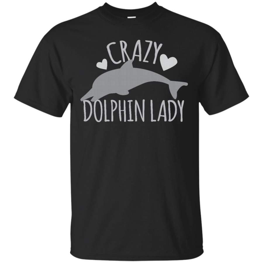 DOLPHIN – Crazy dolphin lady T Shirt & Hoodie