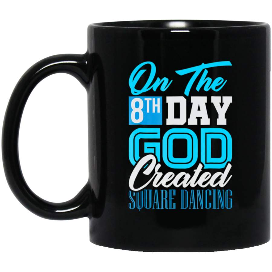 On The 8th Day God Created Square Dancing Gift 11oz 15oz Black Mug Happy Easter Day Funny Colors Eggs Bunny Ears Peeps Cute