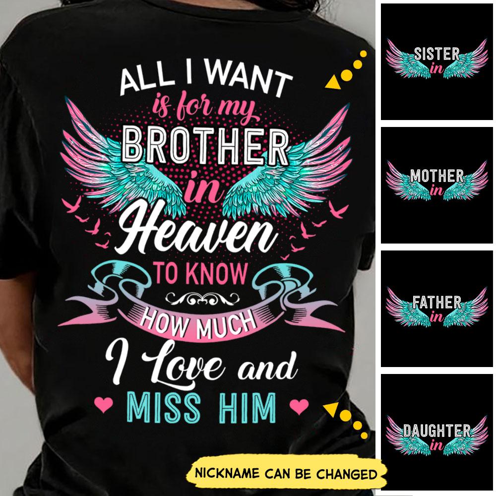 All I Want Is For My Brother In Heaven Shirt, Brother In Heaven Shirt For Sister, Brother Loss Shirt