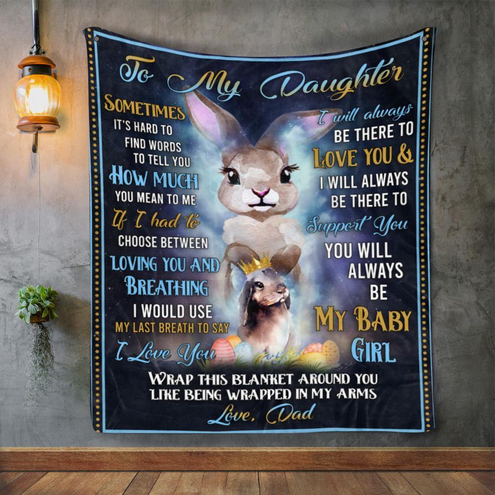 Bunny From Dad To My Daughter  – Best Idea Gift For Dad, Gift For Home Decor, Gift For Family  – Fleece Blanket