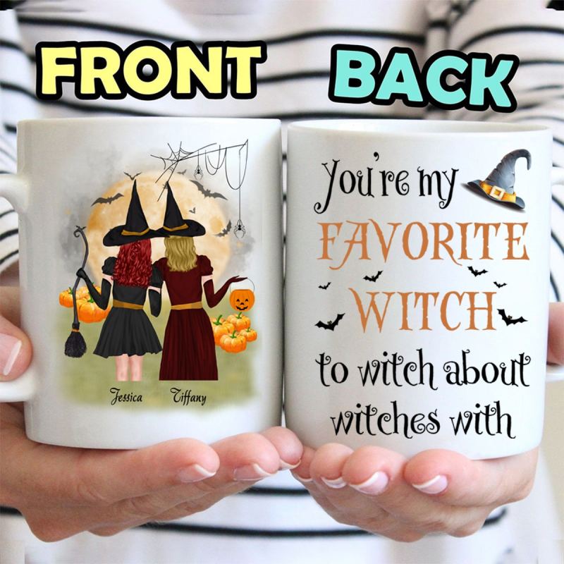 Personalized You’Re My Favorite Witch To Witch About Witches With Mug, Custom Halloween Gift For Best Friends