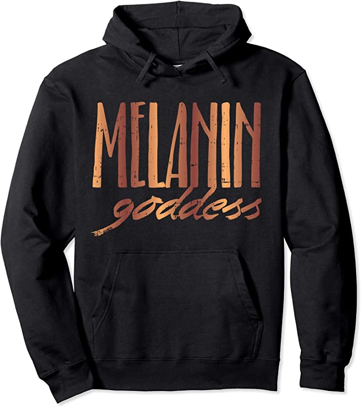 Melanin Goddess Queen Black African American Women Girl Gift Pullover Hoodie